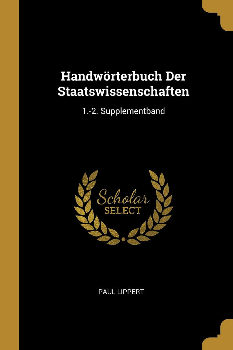 Handwrterbuch Der Staatswissenschaften: 1.-2. Supplementband (German Edition)