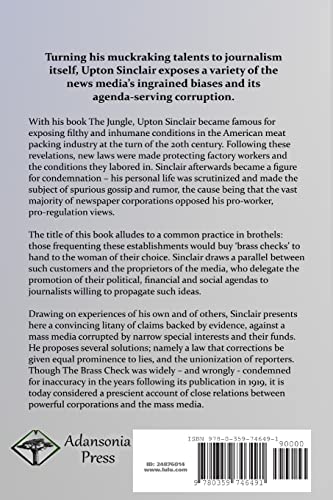 The Brass Check: A Study of American Journalism; Evidence and Reasons Behind the Medias Corruption