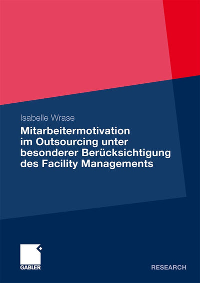 Mitarbeitermotivation im Outsourcing unter besonderer Bercksichtigung des Facility Managements (German Edition)