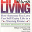 Life Worth Living: How Someone You Love Can Still Enjoy Life in a Nursing Home - The Eden Alternative in Action