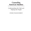 Counseling American Muslims: Understanding the Faith and Helping the People (International Contributions in Psychology)
