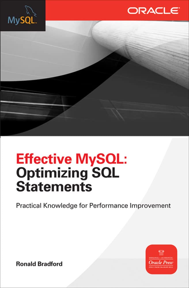 Effective MySQL Optimizing SQL Statements (Oracle Press)