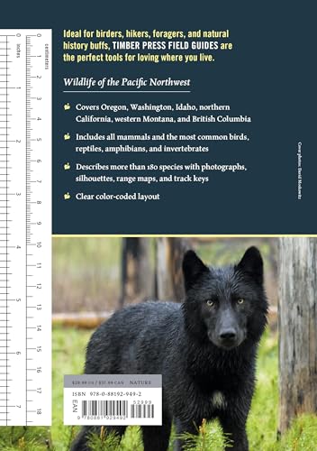 Wildlife of the Pacific Northwest: Tracking and Identifying Mammals, Birds, Reptiles, Amphibians, and Invertebrates (A Timber Press Field Guide)
