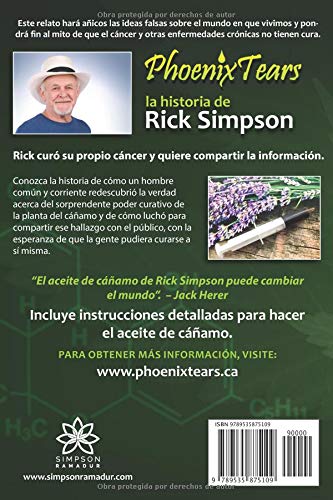 Phoenix Tears - La historia de Rick Simpson (Spanish Edition)
