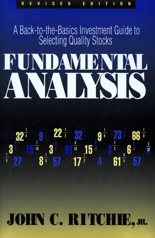 Fundamental Analysis: A Back-To-The Basics Investment Guide to Selecting Quality Stocks