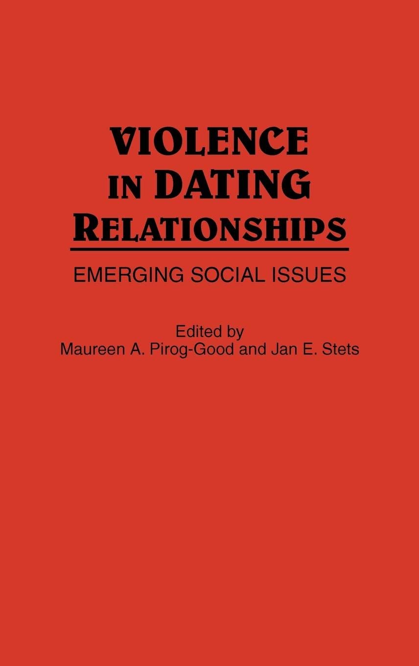 Violence in Dating Relationships: Emerging Social Issues