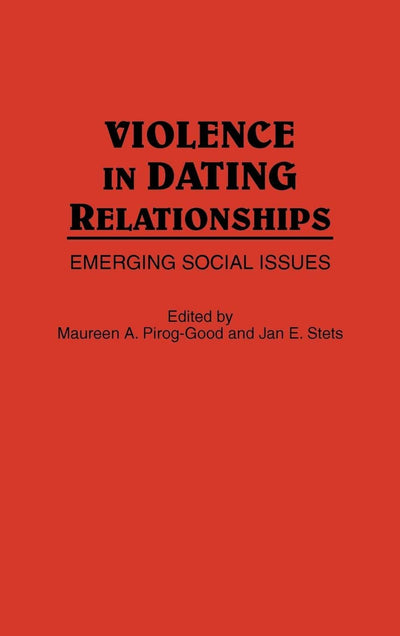 Violence in Dating Relationships: Emerging Social Issues
