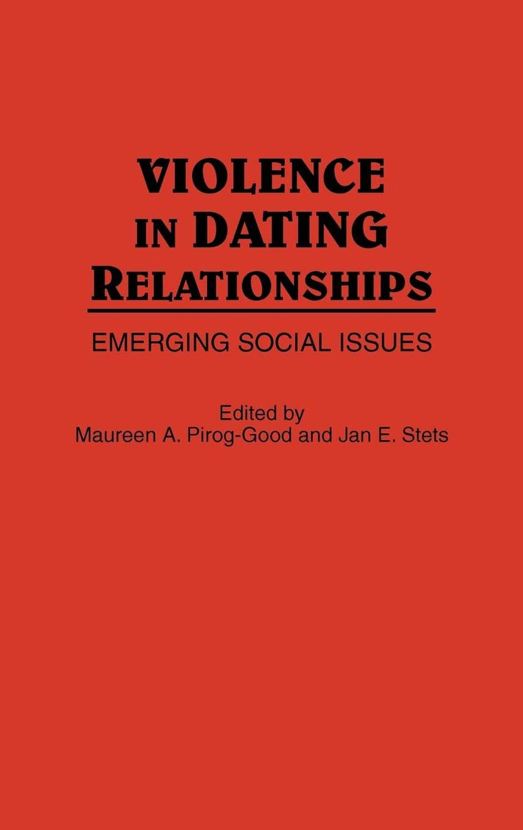 Violence in Dating Relationships: Emerging Social Issues