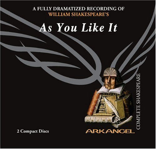 As You Like It (Arkangel Shakespeare) by Shakespeare, Willia