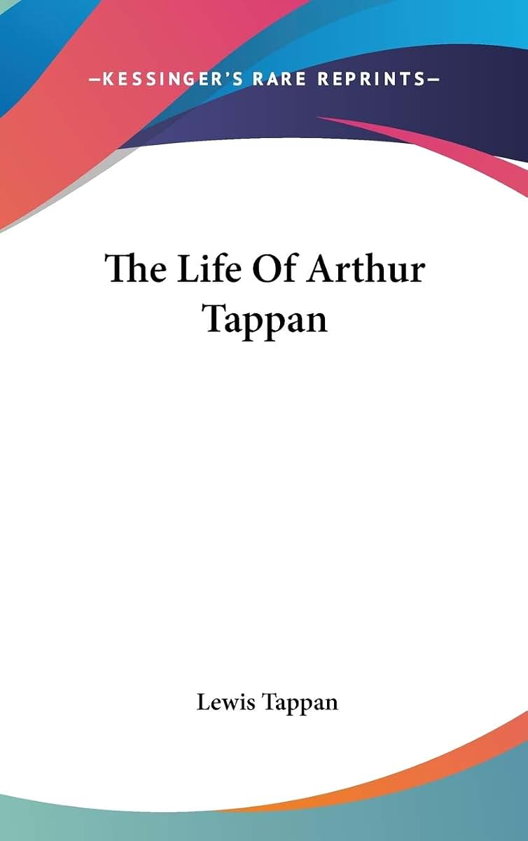 The Life Of Arthur Tappan