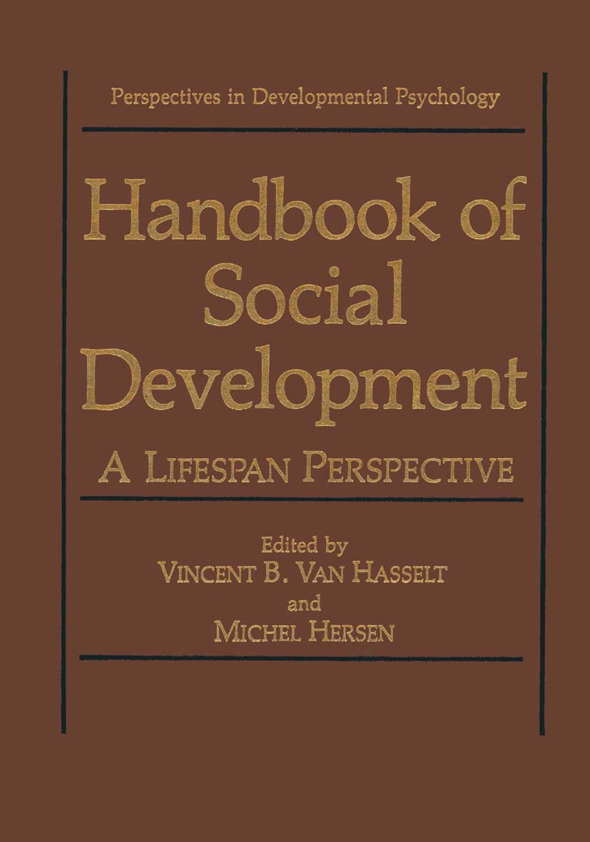 Handbook of Social Development: A Lifespan Perspective (Perspectives in Developmental Psychology)