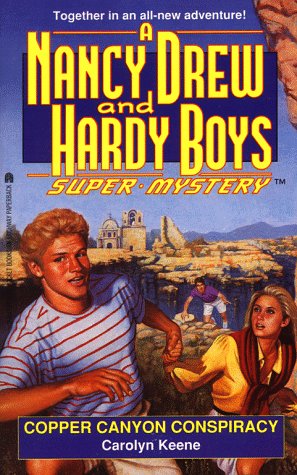 Copper Canyon Conspiracy (Nancy Drew & Hardy Boys Super Mysteries #22)