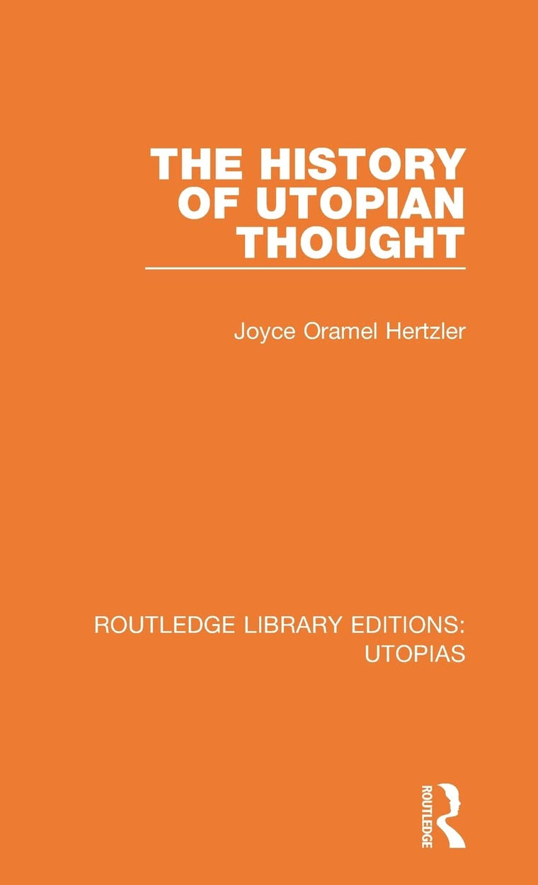 The History of Utopian Thought (Routledge Library Editions: Utopias)