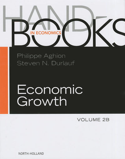 Handbook of Economic Growth (Volume 2B) (Handbooks in Economics, Volume 2B)