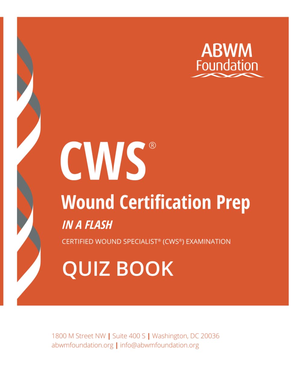 CWS Wound Certification Prep - Quiz Book: Certified Wound Specialist (CWS) Examination (The CWS Home Study Prep System)