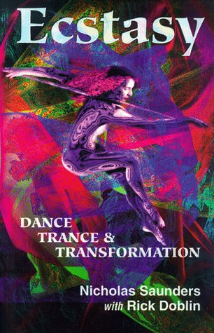 Ecstasy: Dance, Trance, and Transformation by Saunders, Nich