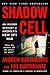 Shadow Cell: An Insider Account of America's New Spy War