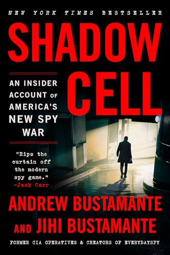 Shadow Cell: An Insider Account of America's New Spy War