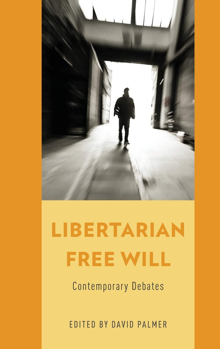 Libertarian Free Will: Contemporary Debates
