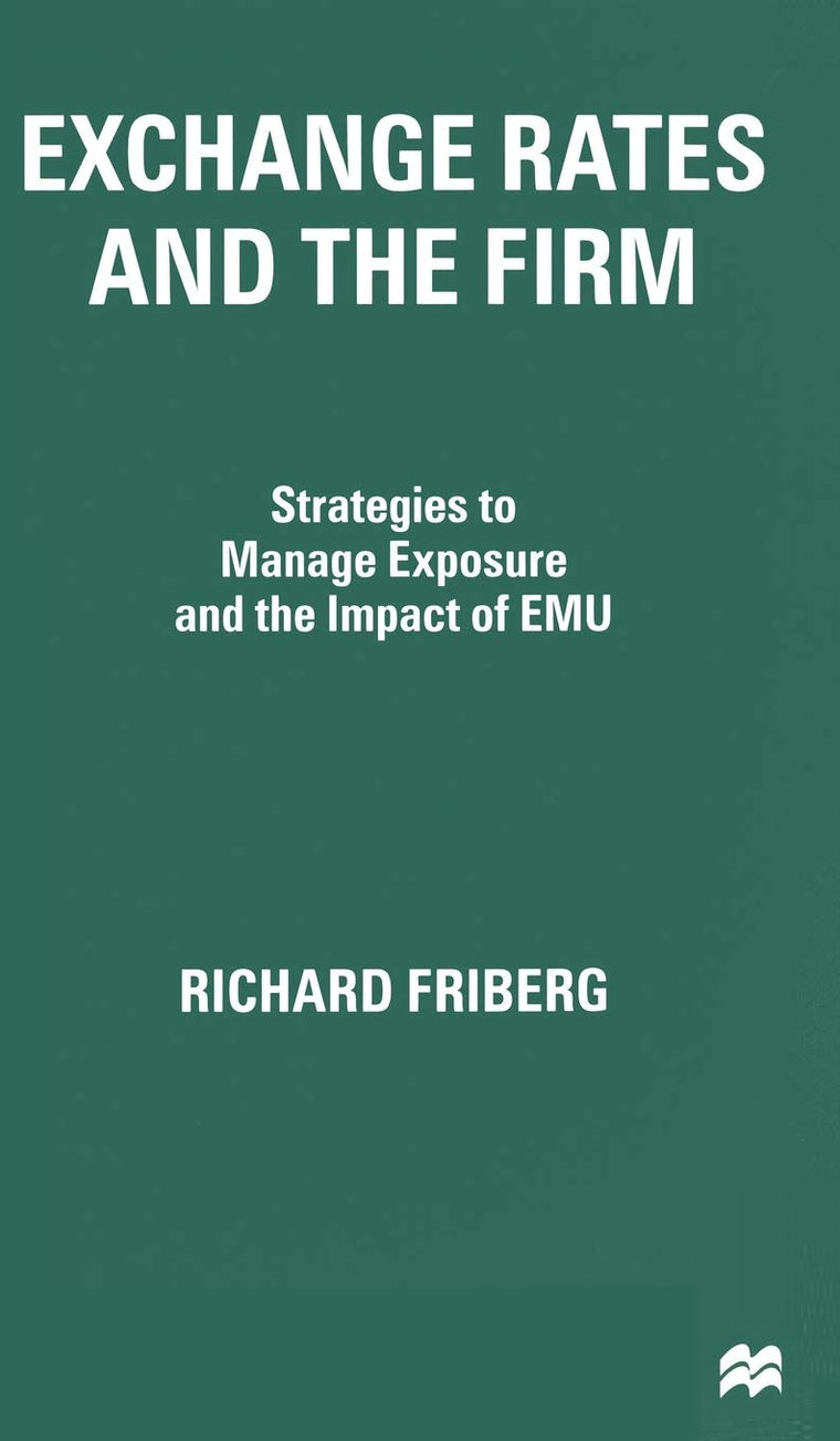 Exchange Rates and the Firm: Strategies to Manage Exposure and the Impact of EMU