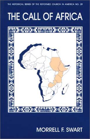 The Call of Africa (Historical Series of the Reformed Church in America (HSRCA))