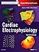 Cardiac Electrophysiology: From Cell to Bedside