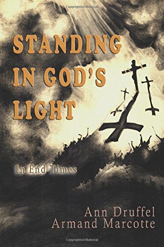 Standing In God's Light:: In End Times