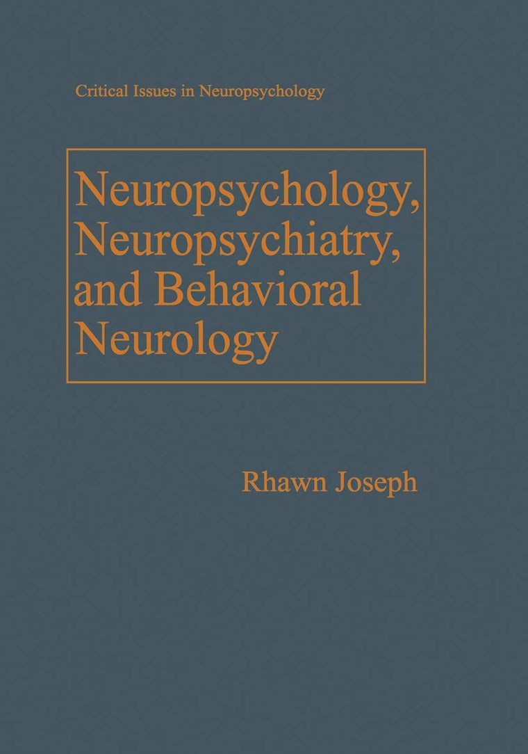 Neuropsychology, Neuropsychiatry, and Behavioral Neurology (Critical Issues in Neuropsychology)