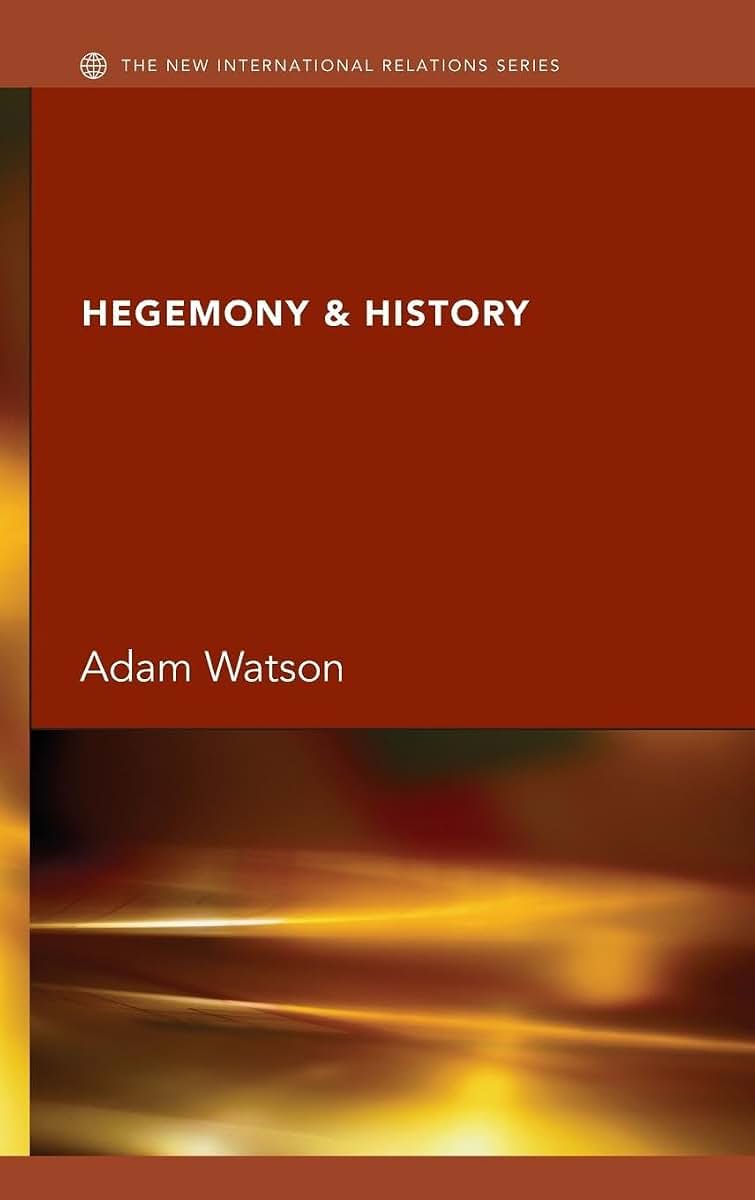 Hegemony & History (New International Relations)