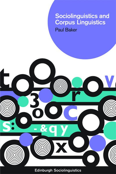 Sociolinguistics and Corpus Linguistics (Edinburgh Sociolinguistics)