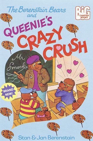 The Berenstain Bears and Queenie's Crazy Crush (Big Chapter Books(TM))