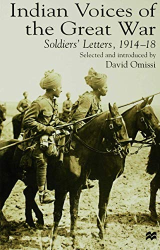 Indian Voices of the Great War: Soldiers' Letters, 1914-18