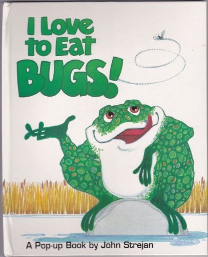 I Love to Eat Bugs