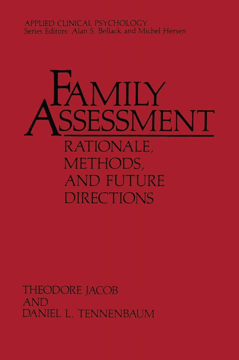 Family Assessment: Rationale, Methods and Future Directions (NATO Science Series B:)