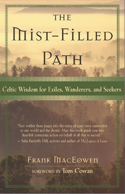 The Mist-Filled Path: Celtic Wisdom for Exiles, Wanderers, a