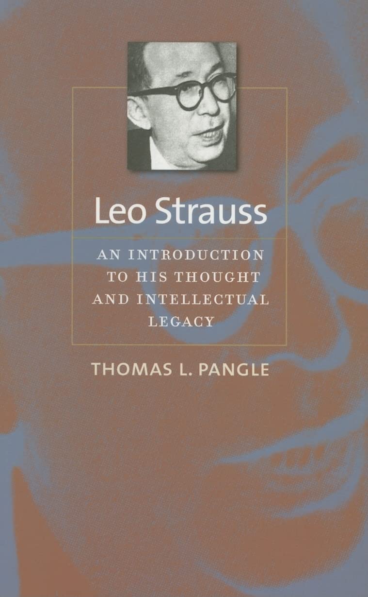Leo Strauss: An Introduction to His Thought and Intellectual Legacy (The Johns Hopkins Series in Constitutional Thought)