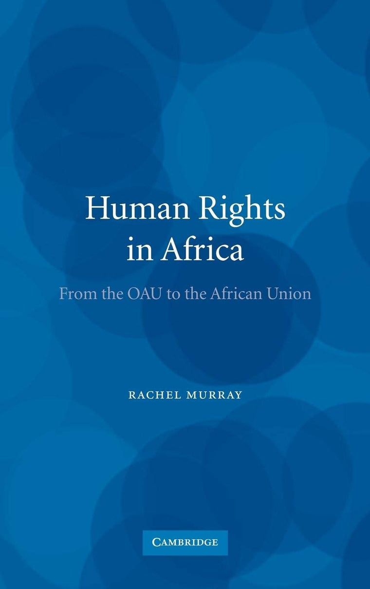 Human Rights in Africa: From the OAU to the African Union