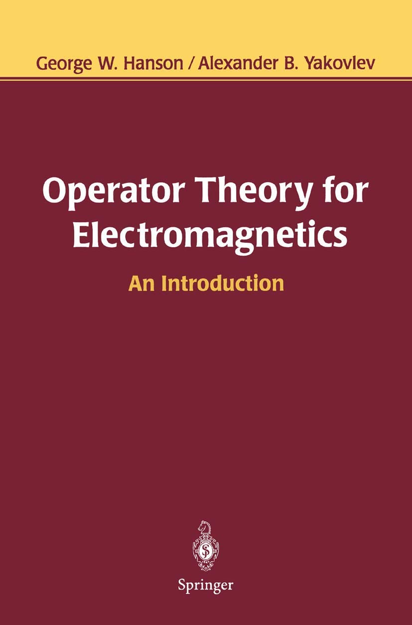 Operator Theory for Electromagnetics: An Introduction