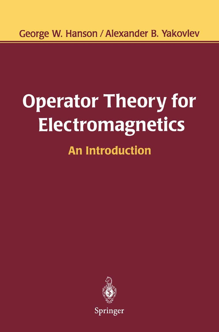 Operator Theory for Electromagnetics: An Introduction