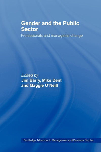 Gender and the Public Sector (Routledge Advances in Management and Business Studies)