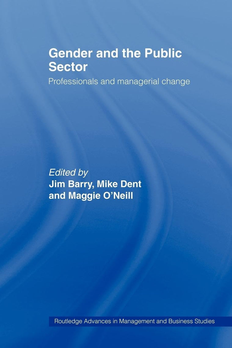 Gender and the Public Sector (Routledge Advances in Management and Business Studies)