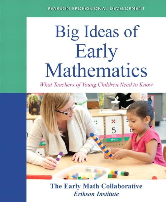Big Ideas of Early Mathematics: What Teachers of Young Children
