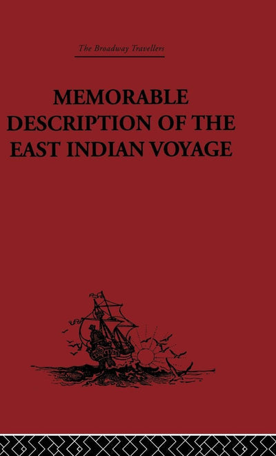Memorable Description of the East Indian Voyage (Broadway Travellers)