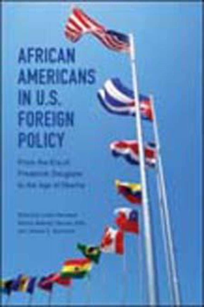 African Americans in U.S. Foreign Policy: From the Era of Fr