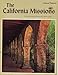 The California Missions: A Complete Pictorial History and Visitor's Guide