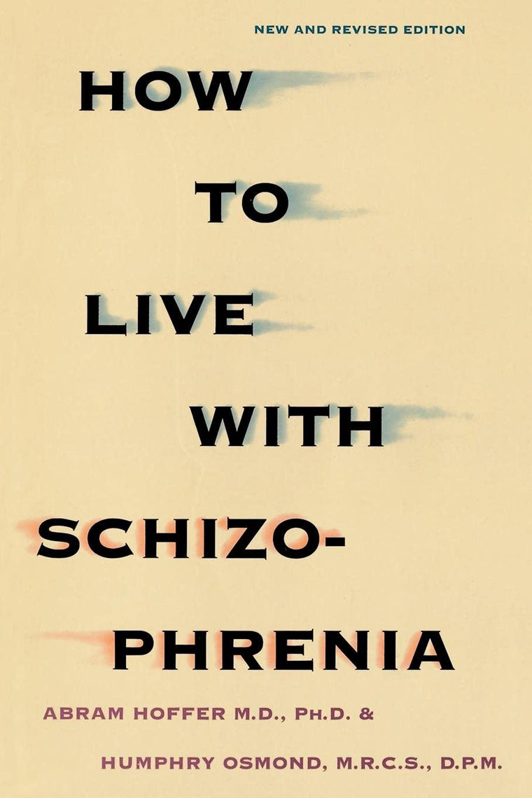 How to Live With Schizophrenia