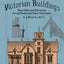 Bicknell's Victorian Buildings by Bicknell, A. J.