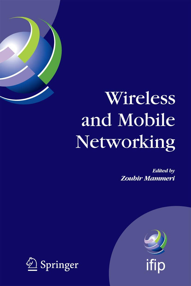 Wireless and Mobile Networking: IFIP Joint Conference on Mobile Wireless Communications Networks (MWCN'2008) and Personal Wireless Communications ... and Communication Technology, 284)