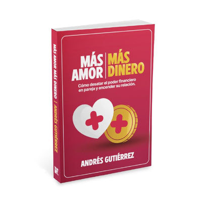 Más Amor Más Dinero, Cómo desatar el poder financiero en pareja y encender su relación (Libro Tapa Dura)