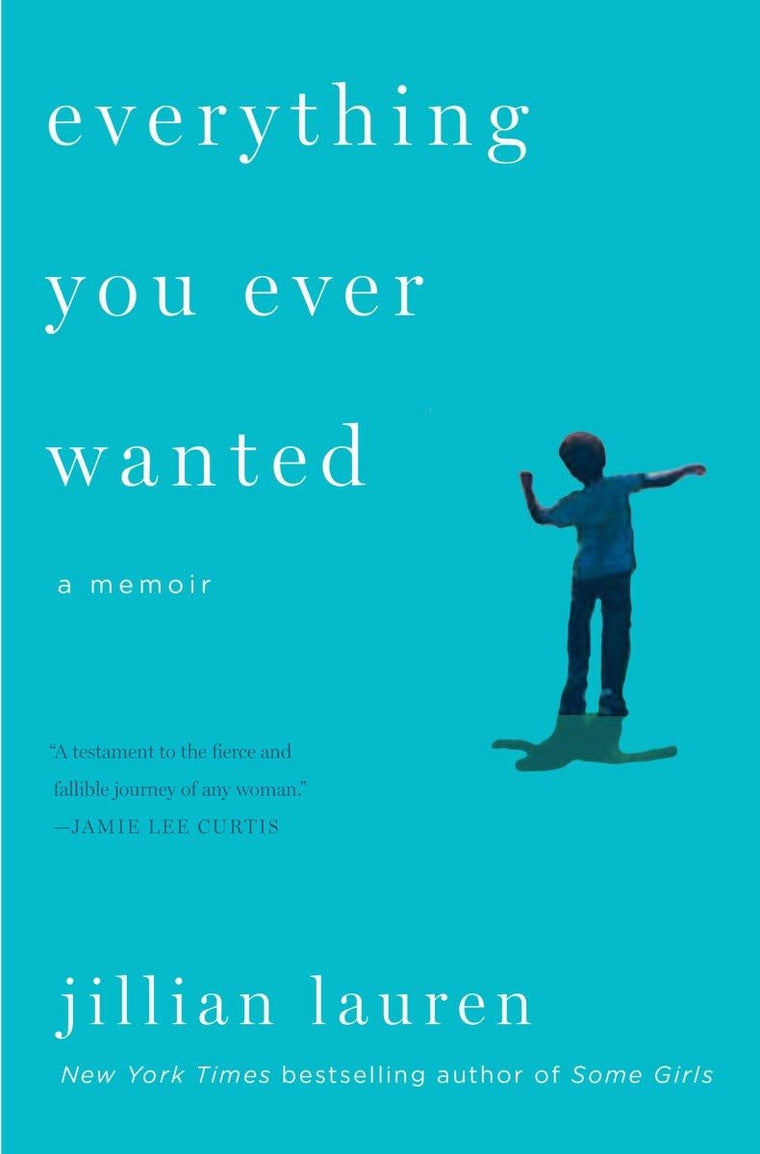 Everything You Ever Wanted: A Memoir
